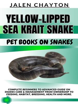 cover image of YELLOW-LIPPED SEA KRAIT SNAKE  PET BOOKS ON SNAKES